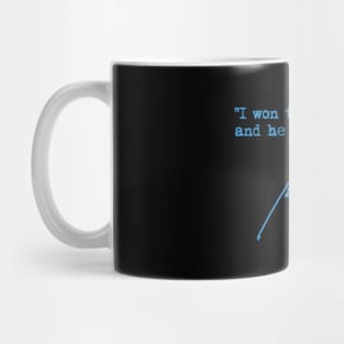 I won the election and he was a loser - Joe Biden Mug